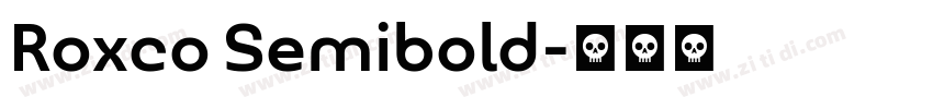 Roxco Semibold字体转换